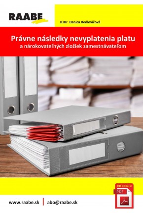 PRÁVNE NÁSLEDKY NEVYPLATENIA PLATU A NÁROKOVATEĽNÝCH ZLOŽIEK ZAMESTNÁVATEĽOM